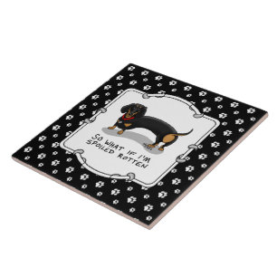 Spoiled Rotten Dachshund (S black & tan) Cute dog Ceramic Tile