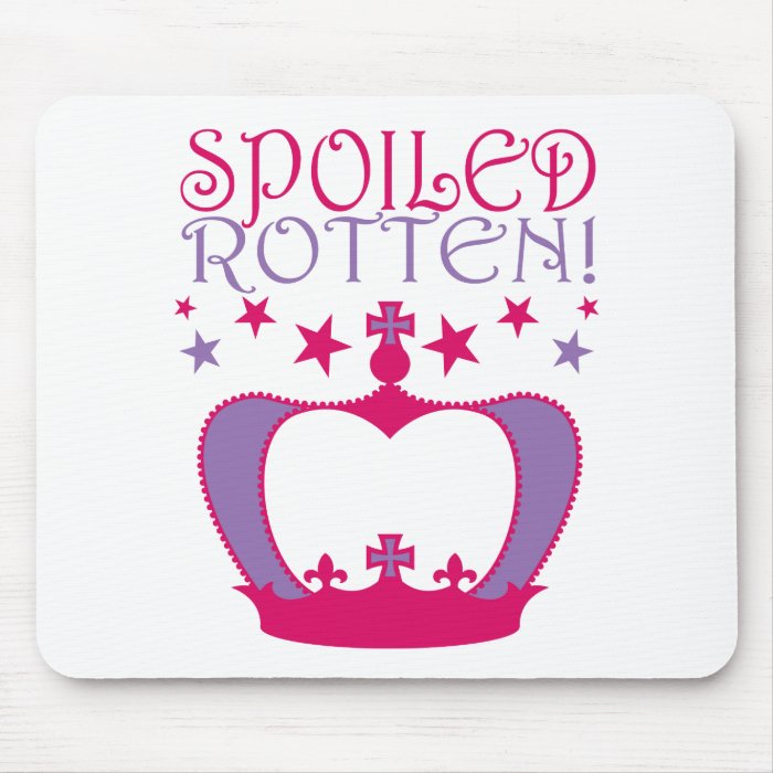 Spoiled Rotten Mouse Pads