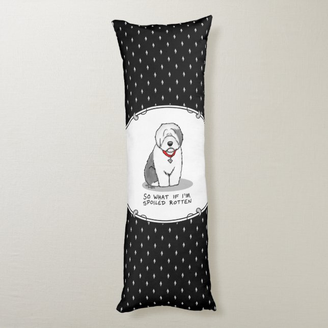 Spoiled Rotten Old English Sheepdog (Gray 1) Funny Body Pillow (Back (Vertical))