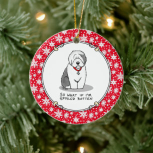 Spoiled Rotten Old English Sheepdog (Gray 1) Funny Ceramic Ornament
