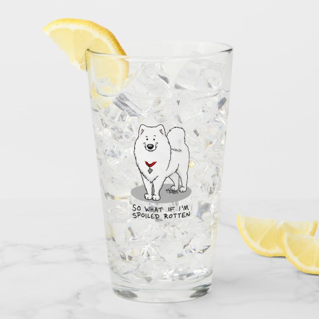 Spoiled Rotten Samoyed Dog Cute Attitude Funny Glass (Front Ice)