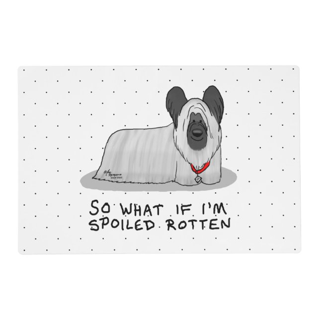 Spoiled Rotten Skye Terrier Dog (silver) Cute Fun Placemat (Front)