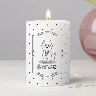 Spoiled Rotten Westie West Highland White Terrier Pillar Candle