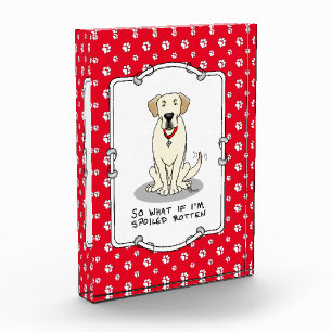 Spoiled Rotten Yellow Lab Labrador Retriever Funny Acrylic Award