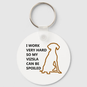 Spoiled Vizsla Keychain