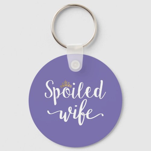 Spoiled wife with crown keychain