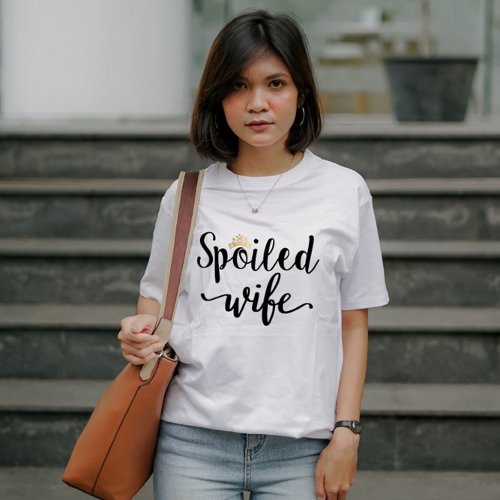 Spoiled wife with crown T_Shirt