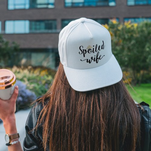 Spoiled wife with crown trucker hat