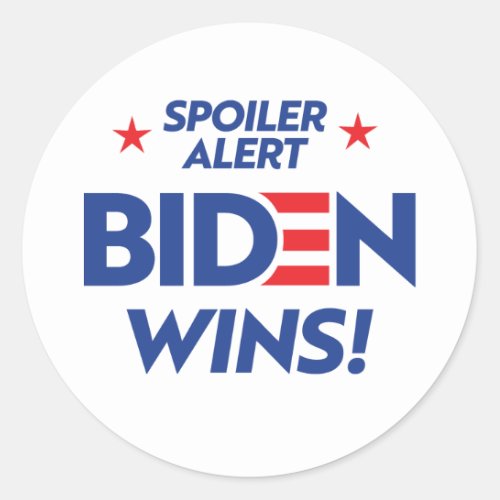 Spoiler Alert Biden Wins Classic Round Sticker