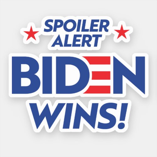 Spoiler Alert Biden Wins Sticker