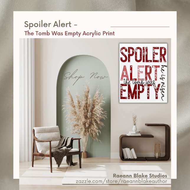 Spoiler Alert - The Tomb Was Empty Acrylic Print (Creator Uploaded)