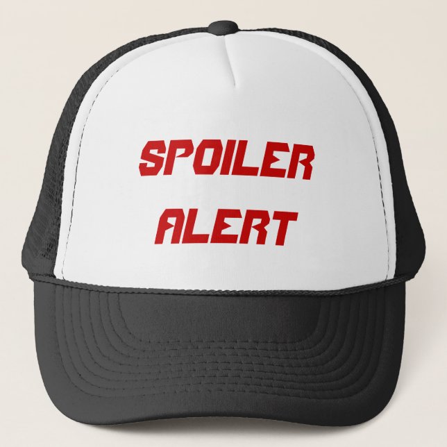 SPOILER ALERT TRUCKER HAT (Front)