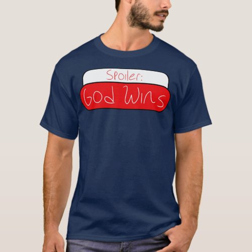 Spoiler God Wins 1 T_Shirt