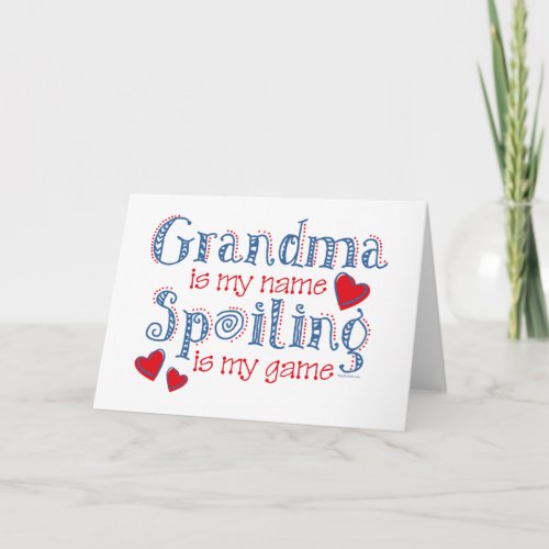 Spoiling Grandma Card