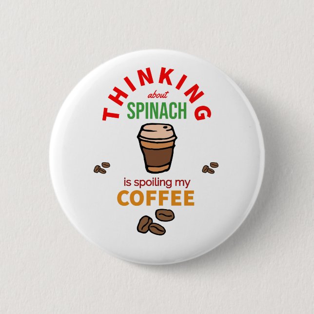 Spoiling My Coffee Button (Front)
