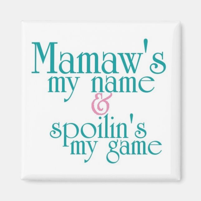 Spoilins My Game-Mamaw 3 Magnet (Front)