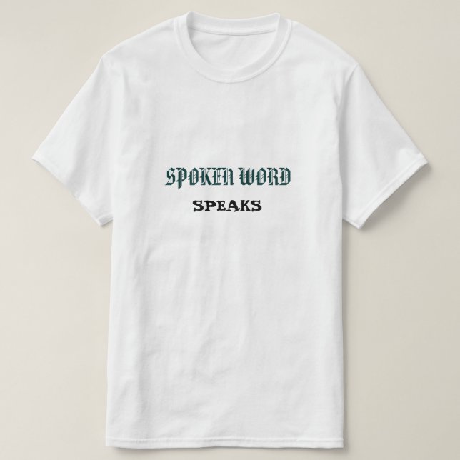 Spoken Word T-Shirt (Old Font) (Design Front)