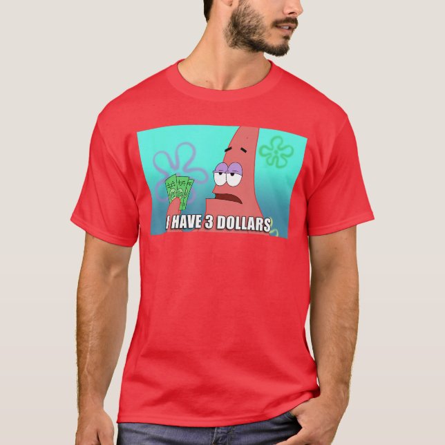 Spongebob Squarepants Patrick 3 Dollars Quote Funn T-Shirt (Front)