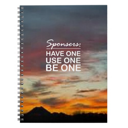 Sponsers Have One Use One Be One Notebook