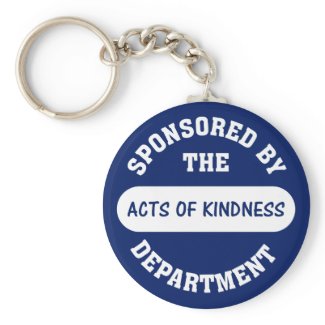 Sponsored by the Acts of Kindness Department keychain