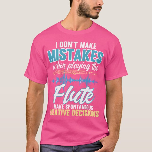 Spontaneous Creative Decisions - Flute Flutist Mar T-Shirt (Front)