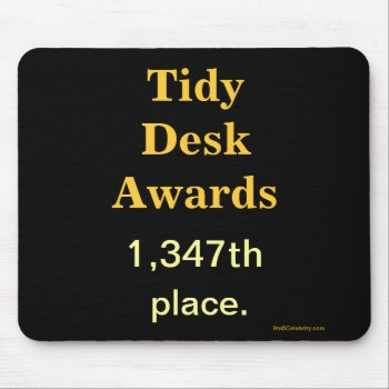 Spoof Office Awards Tidy Desk Cruel Joke Mouse Pad by officecelebrity at Zazzle