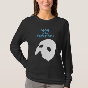 Spook of the opera sweatshirt T-Shirt
