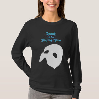 Spook of the opera sweatshirt T-Shirt
