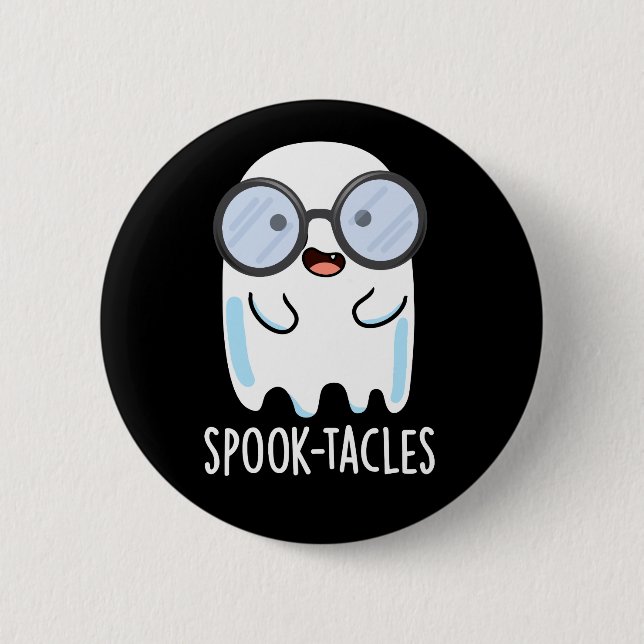 Spook-tacles Funny Ghost Pun Dark BG Button (Front)