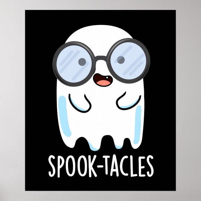 Spook-tacles Funny Ghost Pun Dark BG Poster (Front)