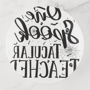 Spooktacular Teacher - Funny Teacher Halloween Trinket Tray