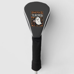 Spooktacular Teacher Halloween Ghost Design_1 Golf Head Cover
