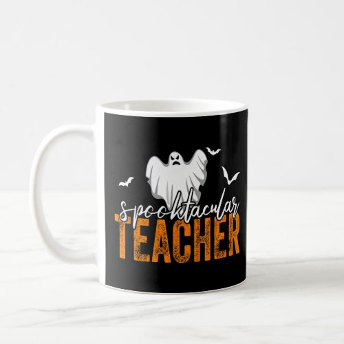 Spooktacular Teacher Spooky Ghost Teacher Hallowee Coffee Mug