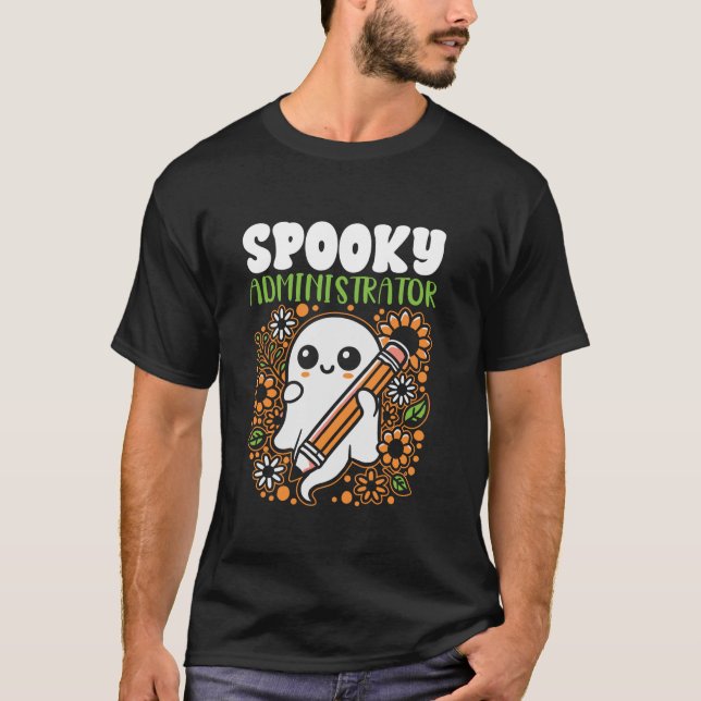 Spooky administrator school administrator Hallowee T-Shirt (Front)