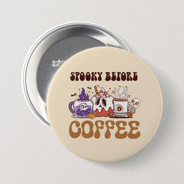 Spooky Before Coffee – Funny Ghost Coffee Brew Button (Front & Back)