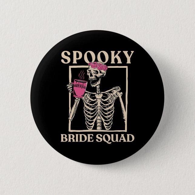 Spooky Bride Squad Skeleton Halloween Bachelorette Button (Front)