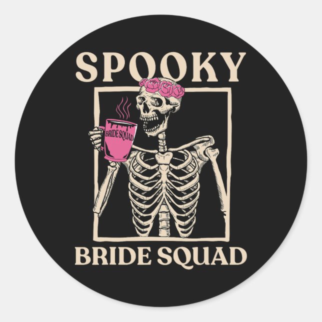 Spooky Bride Squad Skeleton Halloween Bachelorette Classic Round Sticker (Front)