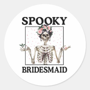 Spooky Bridesmaid Bride Skeleton Halloween Bachelo Classic Round Sticker