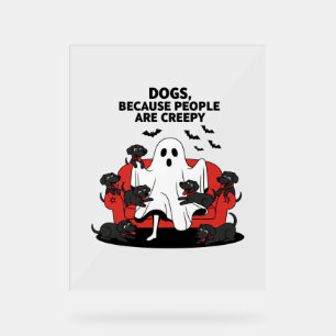 Spooky Halloween Dog Spooky Ghost Acrylic Sign