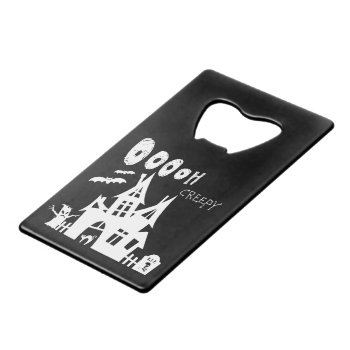 Spooky Halloween Haunted House Credit Card Bottle Opener by Lovewhatwedo at Zazzle