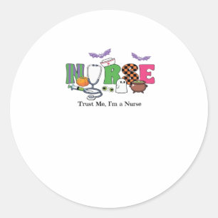 Spooky Halloween Nursing gift - Trust Me I A Nurse Classic Round Sticker
