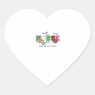 Spooky Halloween Nursing gift - Trust Me I A Nurse Heart Sticker