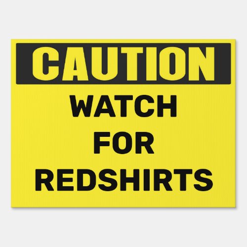 Spooky Halloween Watch for Redshirts Yard Sign