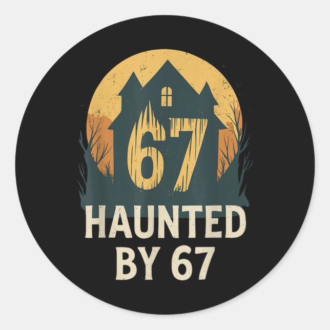 Spooky Haunted House Meme 67 Funny Math Humor 6x7  Classic Round Sticker (Front)