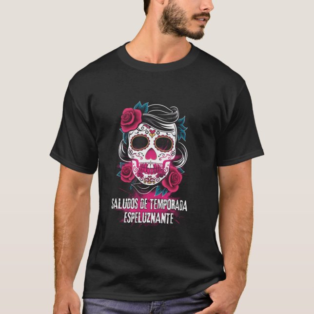 Spooky Hispanic Halloween Season Greetings Rose De T-Shirt (Front)