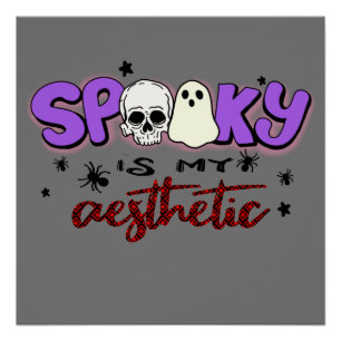 Spooky Is My Aesthetic - Halloween Skull and Ghost Poster