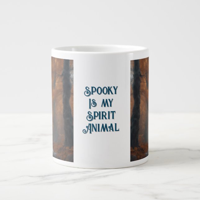 Spooky is my Spirit Animal Giant Coffee Mug (Front)