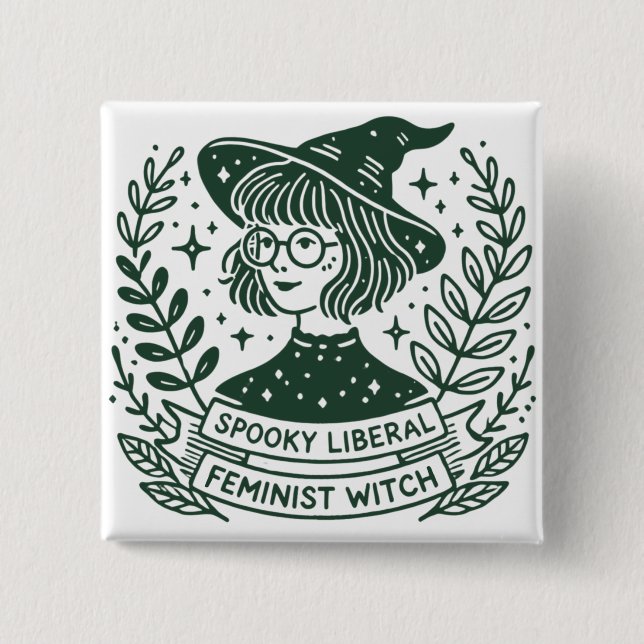 SPOOKY liberal Feminist Witch  Button (Front)