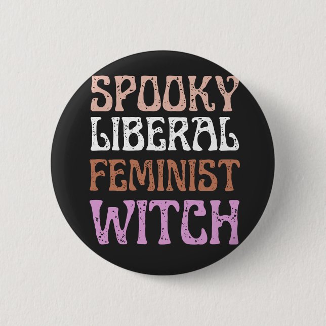 Spooky Liberal Feminist Witch Funny Political  Button (Front)