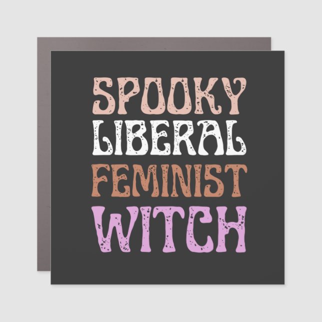 Spooky Liberal Feminist Witch Funny Political  Car Magnet (Front)